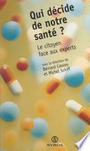 Qui décide de notre santé ?