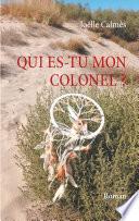 Qui es-tu mon Colonel