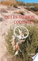 Qui es-tu mon Colonel