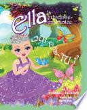 Qui Es-Tu ? Ella la Princesse enchantée