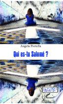 Qui es-tu Salomé ?
