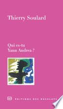Qui es-tu Yann Andréa?