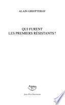 Qui furent les premiers résistants?