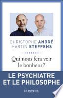 Qui nous fera voir le bonheur ?