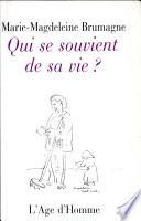 Qui se souvient de sa vie?