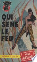 Qui sème le feu