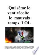 Qui sème le vent récolte le mauvais temps. LOL