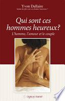 Qui sont ces hommes heureux?