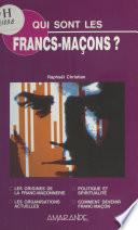 Qui sont les francs-maçons ?