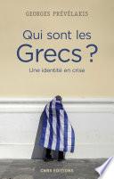 Qui sont les Grecs ? Une identite en crise