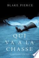 Qui va à la chasse (Une Enquête de Riley Paige – Tome 5)