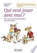 Qui veut jouer avec moi ?