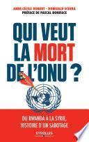 Qui veut la mort de l'ONU ?