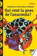 Qui veut la peau de l'anaconda ?
