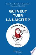 Qui veut tuer la laïcité ?