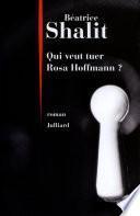 Qui veut tuer Rosa Hoffmann ?