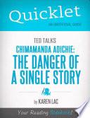 Quicklet on TED Talks: Chimamanda Adichie: The danger of a single story (CliffNotes-like Summary)