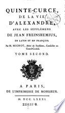 Quinte-Curce , de la vie d'Alexandre avec les supplemens de Jean Freinshemius en latin en en francois