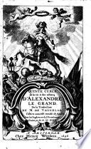 Quinte Curce. De la vie & des actions d'Alexandre le Grand. De la traduction de M. de Vaugelas. Edition nouvelle enrichie de figures avec les supplemens de J. Freinshemius. Traduits par feu M. Du Ryer