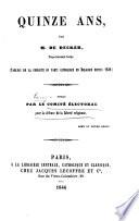 Quinze ans, par M. de Decker, représentant belge. Tableau de la conduite du parti catholique en Belgique depuis 1830, etc