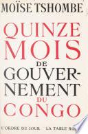 Quinze mois de gouvernement du Congo