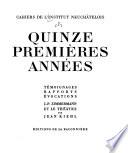 Quinze premières années: temoignages, rapports, évocations