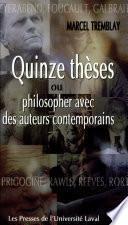 Quinze thèses, ou, Philosopher avec des auteurs contemporains