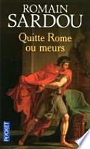 Quitte Rome ou meurs