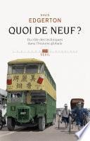 Quoi de neuf ?. Du rôle des techniques dans l'histoire globale