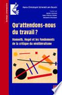 Qu’attendons-nous du travail ? Honneth, Hegel et les fondements de la critique du néolibéralisme