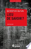 Qu’est-ce qu’un lieu de savoir ?