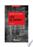 Qu’est-ce qu’un lieu de savoir ?