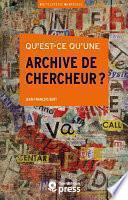 Qu’est-ce qu’une archive de chercheur ?