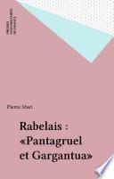 Rabelais : «Pantagruel et Gargantua»