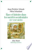 Race et histoire dans les sociétés occidentales (XV-XVIIIe siècle)