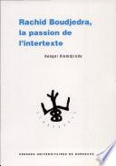 Rachid Boudjedra, la passion de l'intertexte