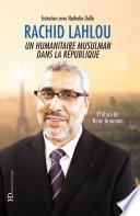 Rachid Lahlou, un humanitaire musulman dans la République