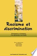 Racisme et discrimination. Permanence et résurgence d’un phénomène inavouable
