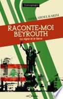 Raconte-moi Beyrouth