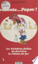 Raconte... Popov ! Les histoires drôles de derrière le rideau de fer