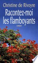 Racontez-moi les flamboyants