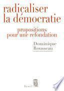 Radicaliser la démocratie . Propositions pour une