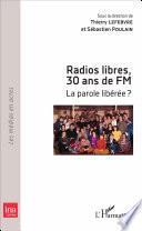 Radios libres, 30 ans de FM