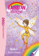 Rainbow Magic 02 - Ambre, la fée orange