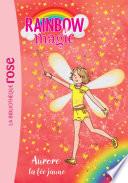 Rainbow Magic 03 - Aurore, la fée jaune