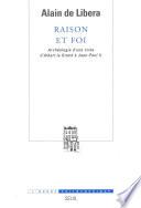 Raison et Foi. Archéologie d'une crise (d'Albert le Grand à Jean-Paul II)
