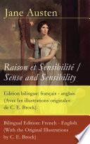 Raison et Sensibilité / Sense and Sensibility - Edition bilingue: français - anglais (Avec les illustrations originales de C. E. Brock) / Bilingual Edition: French - English (With the Original Illustrations by C. E. Brock)