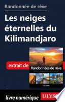 Randonnée de rêve - Les neiges éternelles du Kilimandjaro