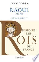 Raoul (923-936). Gendre de Robert Ier
