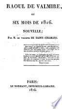 Raoul de Valmire; ou, Six mois de 1816